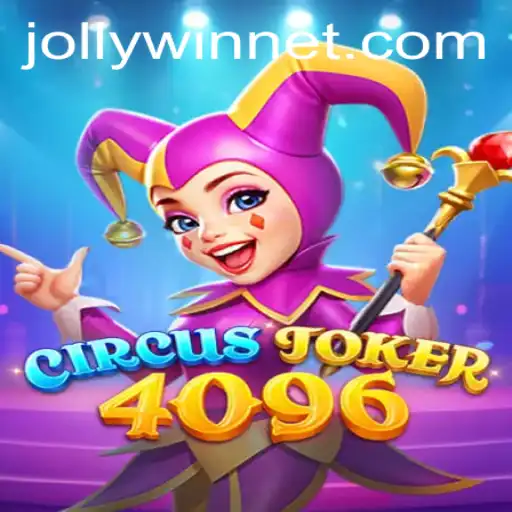 Discover the Thrills of CircusJoker4096: A New Gaming Sensation with JollyWin